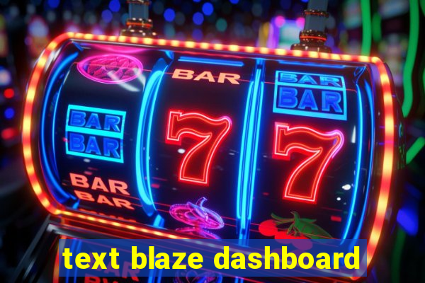 text blaze dashboard